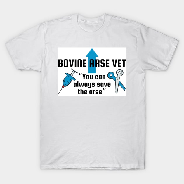 Bovine Arse Vet Beef and Dairy Network T-Shirt by mywanderings